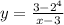 y=\frac{3-2^{4} }{x-3}