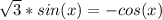 \sqrt{3}* sin (x)=-cos(x)