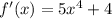 f'(x) = 5x^4 + 4