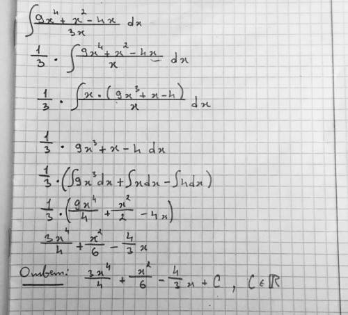 Вычислите: ∫9x^4+x^2-4x/3x dx=