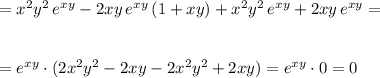 =x^2y^2\, e^{xy}-2xy\, e^{xy}\, (1+xy)+x^2y^2\, e^{xy}+2xy\, e^{xy}=\\\\\\=e^{xy}\cdot (2x^2y^2-2xy-2x^2y^2+2xy)=e^{xy}\cdot 0=0