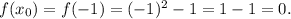 f(x_0)=f(-1)=(-1)^2-1=1-1=0.