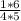 \frac{1*6}{4*5}