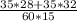 \frac{35*28+35*32}{60*15}