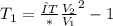 T_{1} = \frac{ΔT}*{ \frac{V_{2}}{V_{1}} }^{2} } - 1