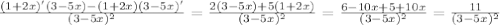 \frac{(1+2x)'(3-5x)-(1+2x)(3-5x)'}{(3-5x)^2} = \frac{2(3-5x)+5 (1+2x)}{(3-5x)^2} = \frac{6-10x+5+10x}{(3-5x)^2} = \frac{11}{(3-5x)^2}