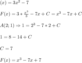 \displaystylef(x)=3x^2-7\\\\F(x)=3*\frac{x^3}{3}-7x+C=x^3-7x+C\\\\ A(2;1)\Rightarrow 1=2^3-7*2+C\\\\1=8-14+C\\\\C=7\\\\F(x)=x^3-7x+7