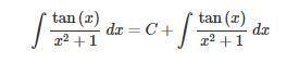 Найдите неопределённый интеграл tg(x)/(1+x^2)