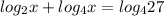 log_{2} x+log_{4}x=log_{4}27