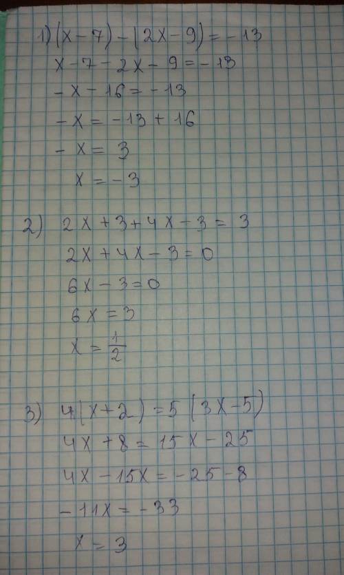 Решите уравнения 1)(х-7)-(2х+9)=-13 2)2х+3+4х-3=3 3)4(Х+2)=5(3х-5)