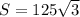 S = 125\sqrt{3}