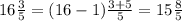 16\frac{3}{5} =(16-1)\frac{3+5}{5} =15\frac{8}{5}