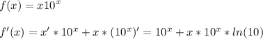\displaystyle\\f(x)=x10^x\\\\f'(x)=x'*10^x+x*(10^x)'=10^x+x*10^x*ln(10)