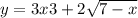 y = 3x {3} + 2 \sqrt{7 - x}