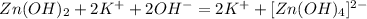 Zn(OH)_2+2K^++2OH^-=2K^++[Zn(OH)_4]^{2-}