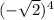 (-\sqrt{2})^{4}
