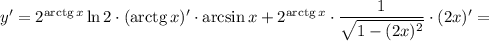 y' = 2^{\text{arctg} \, x} \ln 2 \cdot (\text{arctg} \, x)' \cdot \arcsin x + 2^{\text{arctg} \, x} \cdot \dfrac{1}{\sqrt{1 - (2x)^{2}}} \cdot (2x)' =