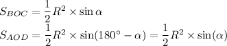 S_{BOC}=\dfrac{1}{2}R^2\times\sin\alpha\\S_{AOD}=\dfrac{1}{2}R^2\times\sin(180^\circ-\alpha)=\dfrac{1}{2}R^2\times\sin(\alpha)