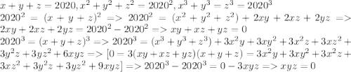 x+y+z=2020,x^2+y^2+z^2=2020^2,x^3+y^3=z^3=2020^3\\ 2020^2=(x+y+z)^2=2020^2=(x^2+y^2+z^2)+2xy+2xz+2yz=2xy+2xz+2yz=2020^2-2020^2=xy+xz+yz=0\\ 2020^3=(x+y+z)^3=2020^3=(x^3+y^3+z^3)+3x^2y+3xy^2+3x^2z+3xz^2+3y^2z+3yz^2+6xyz=[0=3(xy+xz+yz)(x+y+z)=3x^2y+3xy^2+3x^2z+3xz^2+3y^2z+3yz^2+9xyz]=2020^3-2020^3=0-3xyz=xyz=0