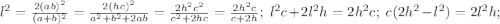 l^2=\frac{2(ab)^2}{(a+b)^2}=\frac{2(hc)^2}{a^2+b^2+2ab}=\frac{2h^2c^2}{c^2+2hc}=\frac{2h^2c}{c+2h};\ l^2c+2l^2h=2h^2c;\ c(2h^2-l^2)=2l^2h;
