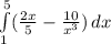 \int\limits^5_1 (\frac{2x}{5}-\frac{10} {x^3}) \, dx