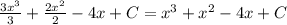 \frac{3x^{3} }{3}+\frac{2x^{2} }{2}-4x+C =x^{3} +x^{2} -4x+C
