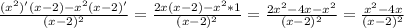 \frac{(x^{2})'(x-2) - x^{2}(x-2)'}{(x-2)^{2} } = \frac{2x(x-2) - x^{2}*1 }{(x-2)^{2} } = \frac{2x^{2}-4x-x^{2} }{(x-2)^{2} } =\frac{x^{2} -4x}{(x-2)^{2} }