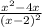 \frac{x^{2} -4x}{(x-2)^{2} }
