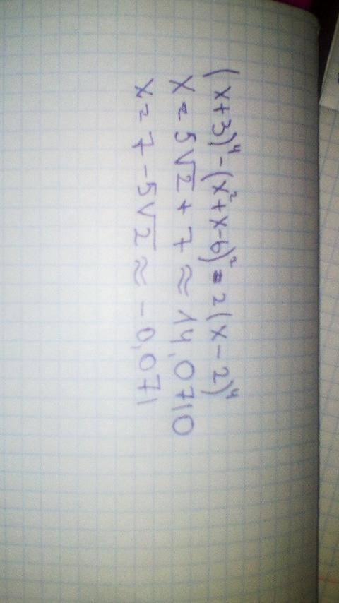 нужно решить такое уравнение (x+3)^4-(x^2+x-6)^2=2(x-2)^4 У меня никак не получается решить его