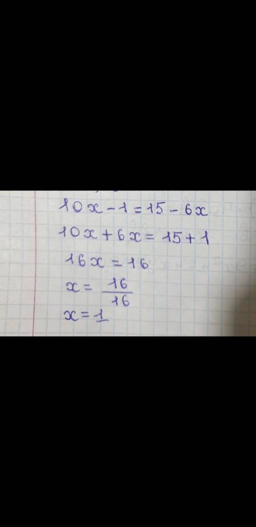 Solve the linear equation 10x - 1 = 15 - 6x