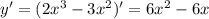 y' = (2x^{3} - 3x^{2})' = 6x^{2} - 6x