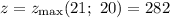 z = z_{\max} (21; \ 20) = 282
