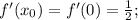 f'(x_0) = f'(0) = \frac{1}{2};