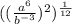 ((\frac{a^{6} }{b^{ - 3} } )^{2} )^{ \frac{1}{12} }