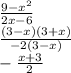 \frac{9-x^2}{2x-6}\\\frac{(3-x)(3+x)}{-2(3-x)}\\-\frac{x+3}{2}