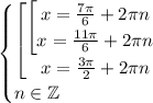 \begin {cases} \begin{bmatrix} \begin{bmatrix} x=\frac{7\pi }{6}+2\pi n \\ x=\frac{11\pi }{6}+2\pi n \end. \\ x=\frac{3\pi }{2}+2\pi n \end.\\ n \in \mathbb{Z} \end.\\