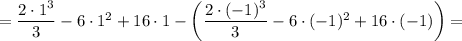 = \dfrac{2 \cdot 1^{3}}{3} - 6 \cdot 1^{2} + 16 \cdot 1 - \left(\dfrac{2 \cdot (-1)^{3}}{3} - 6 \cdot (-1)^{2} + 16 \cdot (-1) \right) =