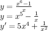y=\frac{x^6-1}{x}\\y= x^5-\frac{1}{x} \\y'= 5x^4+\frac{1}{x^2}