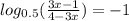 log_{0.5}( \frac{3x - 1}{4 - 3x} ) = - 1