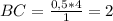 BC = \frac{0,5*4}{1} = 2