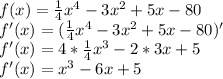f(x)=\frac{1}{4}x^4-3x^2+5x-80\\f'(x)=(\frac{1}{4}x^4-3x^2+5x-80)'\\f'(x)=4*\frac{1}{4}x^3-2*3x+5\\f'(x)=x^3-6x+5