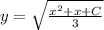 y =\sqrt{\frac{x^{2} +x+C}{3}}}