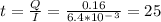 t=\frac{Q}{I}=\frac{0.16}{6.4*10^-^3} =25