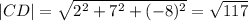 |CD| = \sqrt{2^2+7^2+(-8)^2} = \sqrt{117}