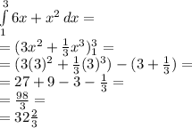 \int\limits^3_1{6x+x^2} \, dx =\\=(3x^2+\frac{1}{3}x^3)^3_1 =\\=(3(3)^2+\frac{1}{3}(3)^3)-(3+\frac{1}{3})=\\=27+9-3-\frac{1}{3} =\\=\frac{98}{3}=\\=32\frac{2}{3}