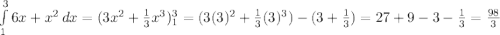 \int\limits^3_1{6x+x^2} \, dx =(3x^2+\frac{1}{3}x^3)^3_1 =(3(3)^2+\frac{1}{3}(3)^3)-(3+\frac{1}{3})=27+9-3-\frac{1}{3} =\frac{98}{3}