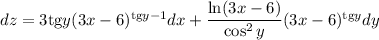 dz=3\mathrm{tg }y(3x-6)^{\mathrm{tg }y-1}dx+\dfrac{\ln(3x-6)}{\cos^2y}(3x-6)^{\mathrm{tg }y}dy