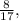 \frac{8}{17} ,