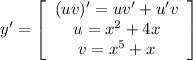 y' =\left[\begin{array}{ccc}(uv)'=uv'+u'v\\u=x^{2}+4x \\v=x^{5}+x \end{array}\right]