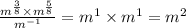 \frac{ {m}^{ \frac{3}{8} } \times {m}^{ \frac{5}{8} } }{ {m}^{ - 1} } = {m}^{1} \times {m}^{1} = {m}^{2}